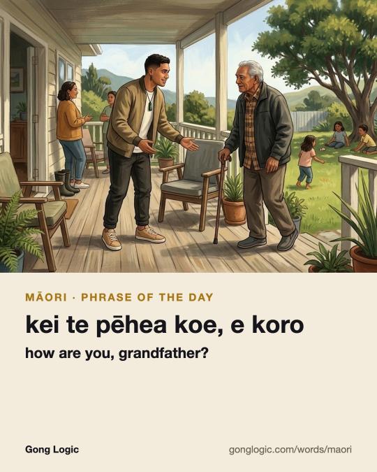 The Māori word kei te pēhea koe, e koro, illustrated