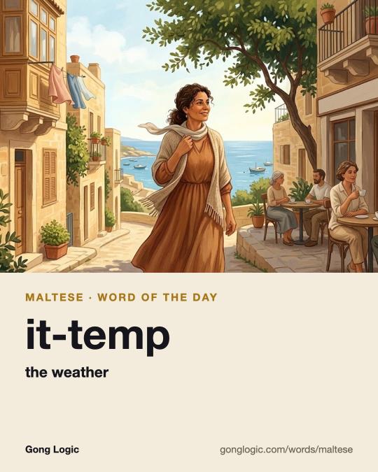 The Maltese word it-temp, illustrated